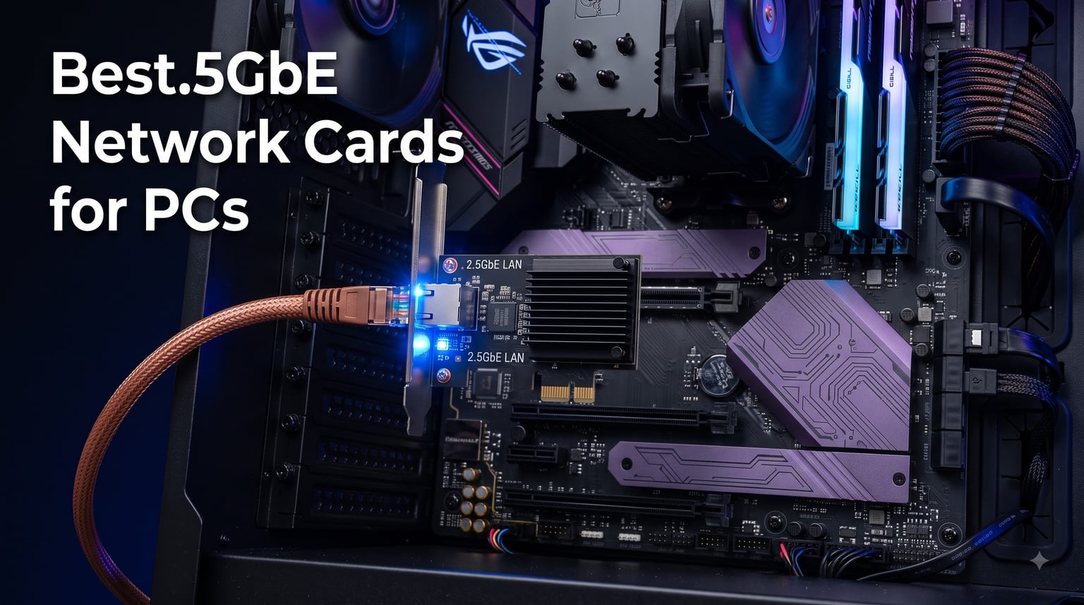 Best 2.5GbE Network Cards for PCs