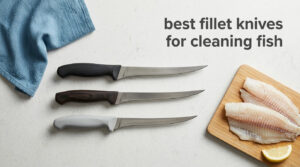 best fillet knives for cleaning fish