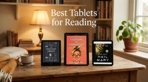 Best Tablets for Reading