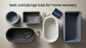best cold plunge tubs for home recovery