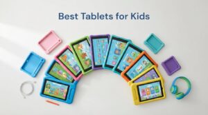 Best Tablets for Kids