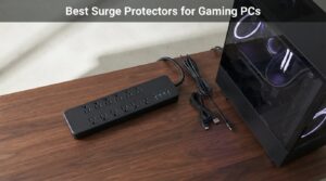 Best Surge Protectors for Gaming PCs