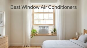 Best Window Air Conditioners