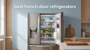 best french door refrigerators