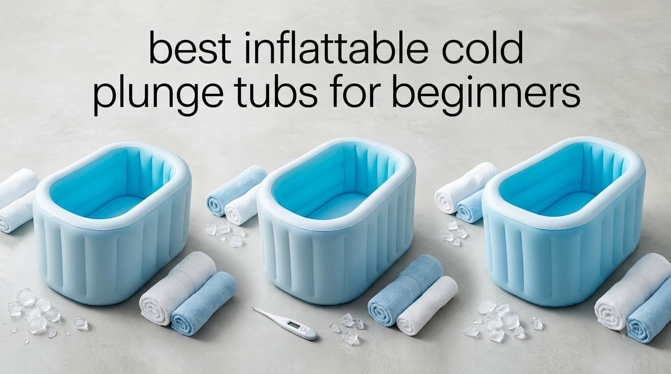 best inflatable cold plunge tubs for beginners