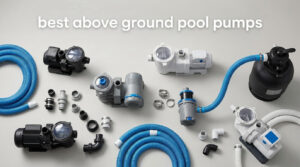 best above ground pool pumps