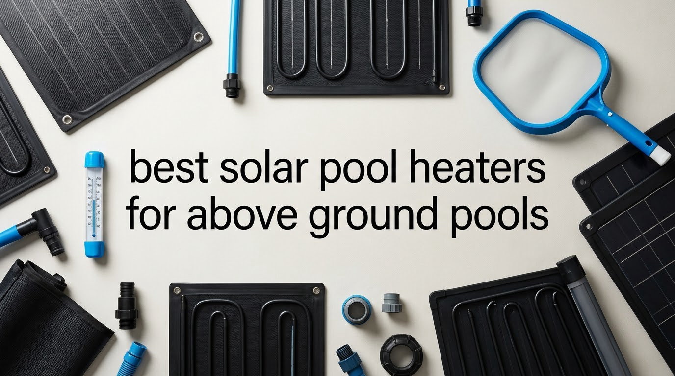 best solar pool heaters for above ground pools