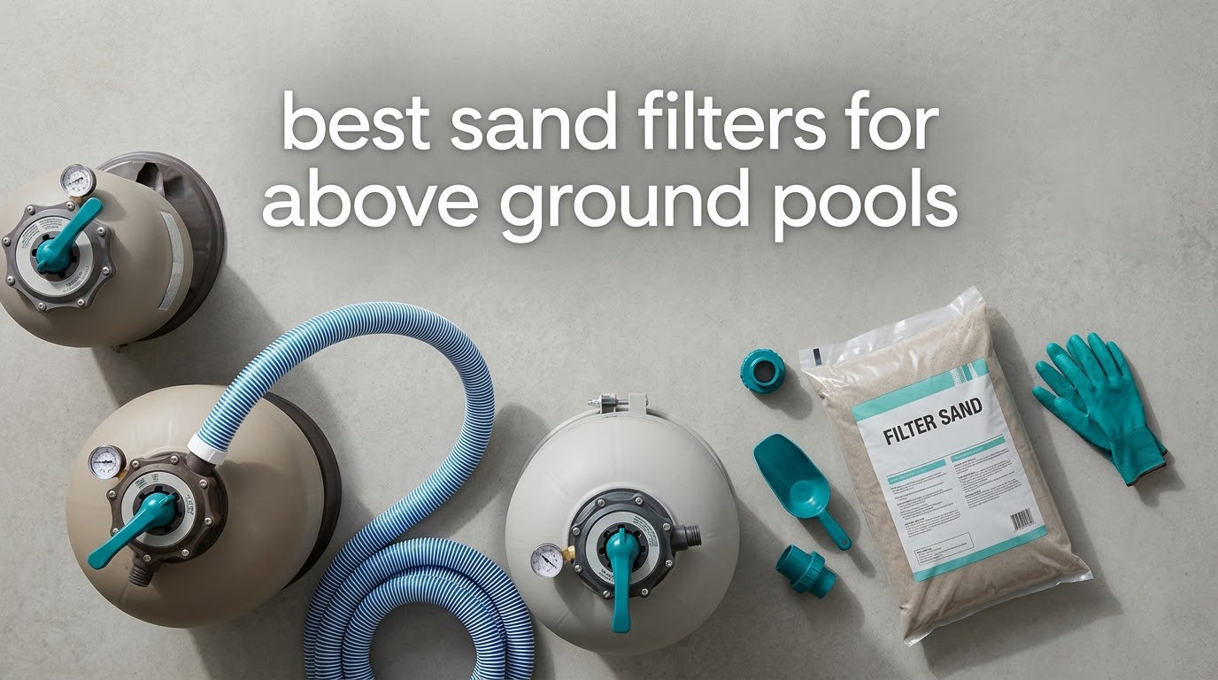 best sand filters for above ground pools