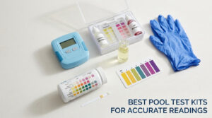 best pool test kits for accurate readings